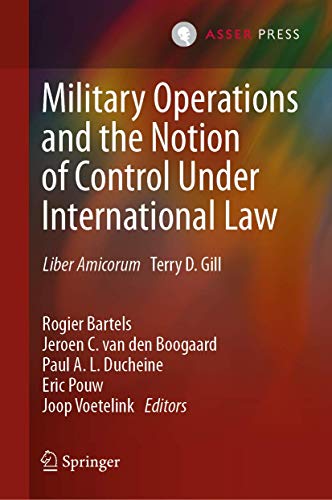Military Operations and the Notion of Control Under International Law Liber Ami [Hardcover]