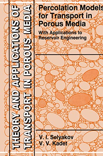 Percolation Models for Transport in Porous Media With Applications to Reservoir [Hardcover]