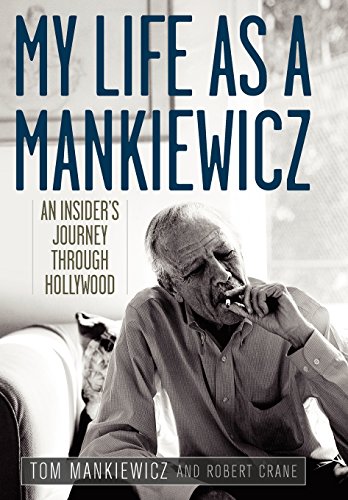 My Life As A Mankiewicz An Insider's Journey Through Hollywood (screen Classics [Hardcover]
