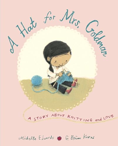 A Hat for Mrs. Goldman A Story About Knitting and Love [Hardcover]
