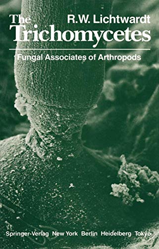 The Trichomycetes Fungal Associates of Arthropods [Paperback]