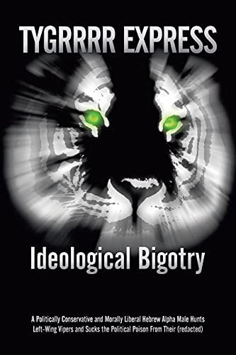 Ideological Bigotry A Politically Conservative And Morally Liberal Hebrew Alpha [Paperback]