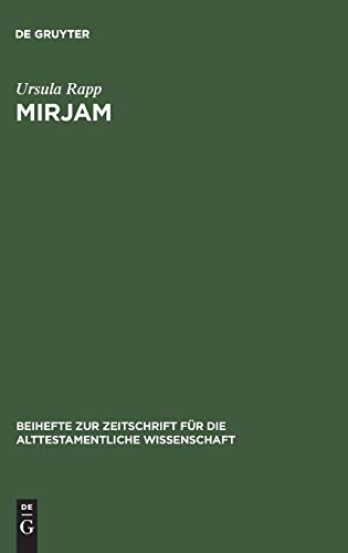 Mirjam  Eine Feministisch-Rhetorische Lektuere der Mirjamtexte in der Hebraeisc [Hardcover]