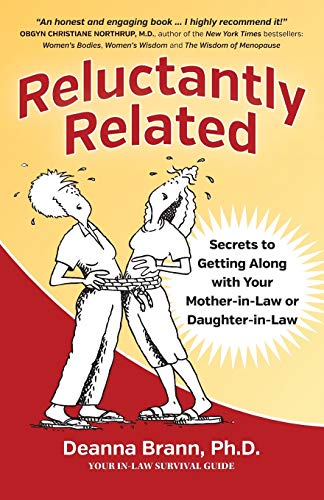 Reluctantly Related Secrets To Getting Along With Your Mother-In-Law Or Daughte [Paperback]