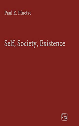 Self, Society, Existence Human Nature and Dialogue in the Thought of George Her [Hardcover]