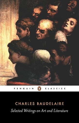 Baudelaire Selected Writings on Art and Literature [Paperback]