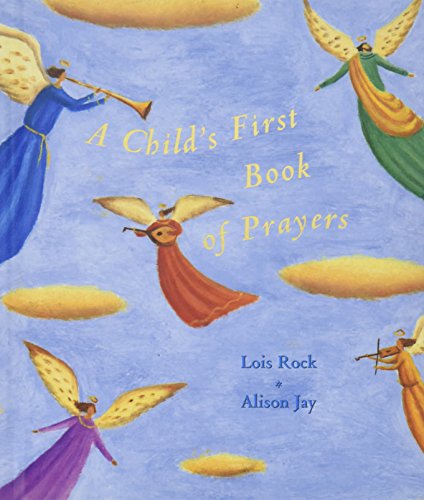 A Child's First Book of Prayers [Hardcover]