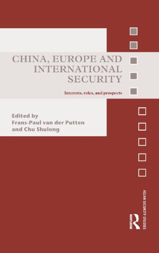 China, Europe and International Security Interests, Roles, and Prospects [Hardcover]