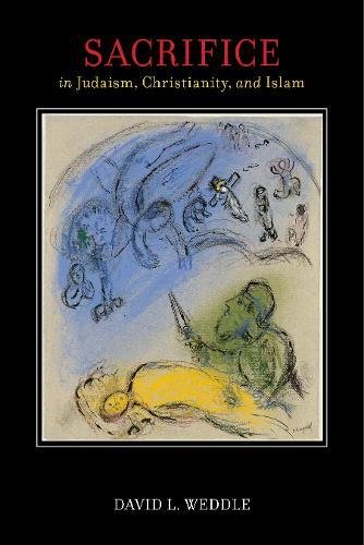 Sacrifice in Judaism, Christianity, and Islam [Hardcover]