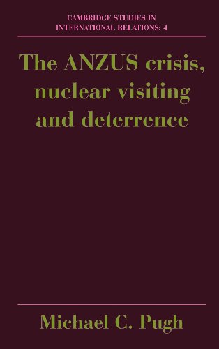 The ANZUS Crisis, Nuclear Visiting and Deterrence [Hardcover]