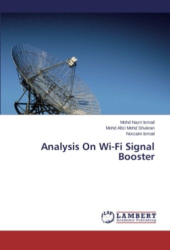 Analysis On Wi-Fi Signal Booster [Paperback]