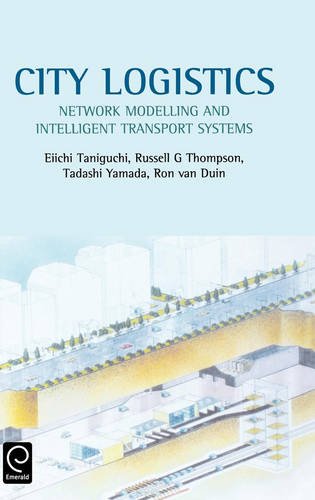 City Logistics  Network Modelling and Intelligent Transport Systems [Hardcover]