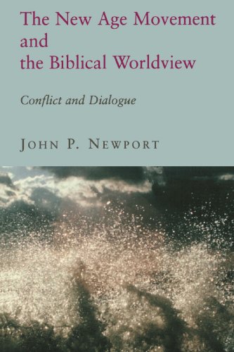 The New Age Movement And The Biblical Worldview Conflict And Dialogue [Paperback]