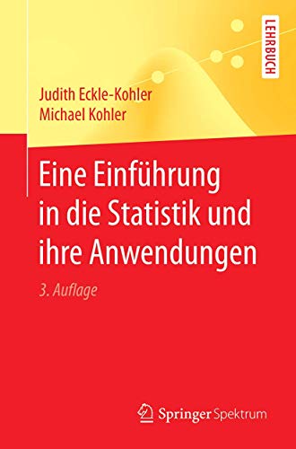 Eine Einfhrung in die Statistik und ihre Anwendungen [Paperback]