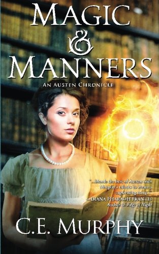 Magic & Manners (an Austen Chronicle) (volume 1) [Paperback]