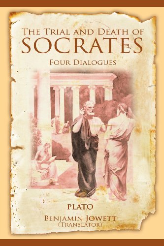 The Trial And Death Of Socrates Four Dialogues [Paperback]