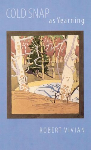 Cold Snap as Yearning [Paperback]