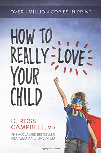 How To Really Love Your Child [Paperback]