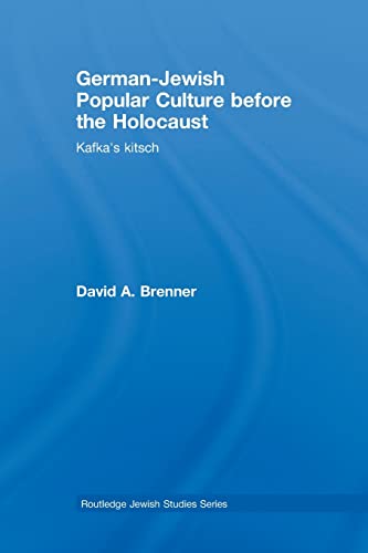 German-Jewish Popular Culture before the Holocaust Kafka's kitsch [Paperback]