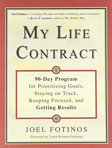 My Life Contract 90-Day Program For Prioritizing Goals, Staying On Track, Keepi [Paperback]