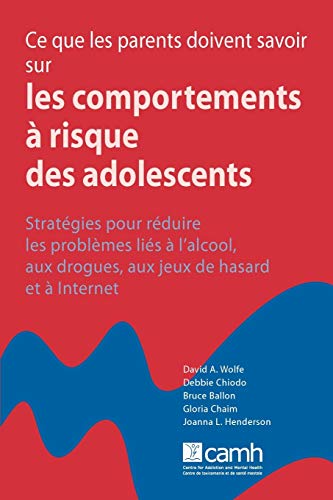 Ce Que Les Parents Doivent Savoir Sur Les Comportements Risque Des Adolescents  [Paperback]