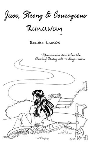 Jesse Strong and Courageous Runaway  There Comes A Time When the Roads of Desti [Paperback]