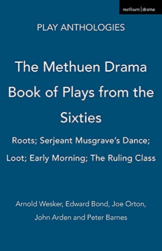 The Methuen Drama Book of Plays from the Sixties Roots Serjeant Musgrave's Dan [Paperback]