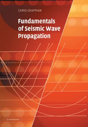 Fundamentals of Seismic Wave Propagation [Paperback]