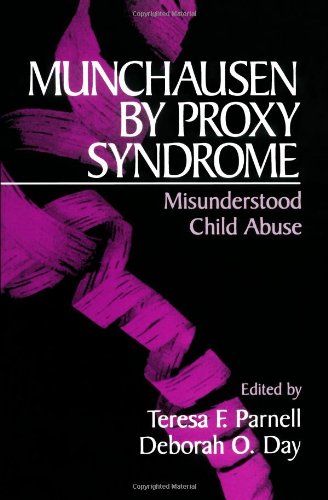 Munchausen by Proxy Syndrome Misunderstood Child Abuse [Paperback]