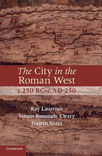 The City in the Roman West, c.250 BC}}}c.AD 250 [Hardcover]