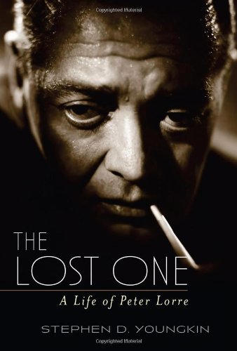 The Lost One A Life Of Peter Lorre [Hardcover]