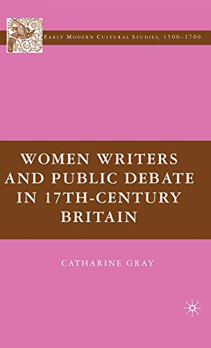 Women Writers and Public Debate in 17th-Century Britain [Hardcover]