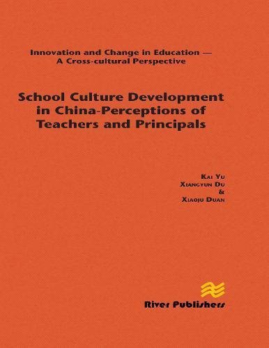 School Culture Development in China Perceptions of Teachers and Principals [Hardcover]