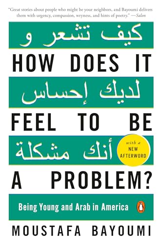 How Does It Feel to Be a Problem?: Being Young and Arab in America [Paperback]