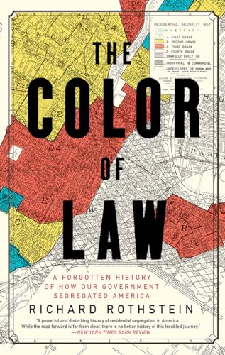 The Color of Law A Forgotten History of How Our Government Segregated America [Paperback]