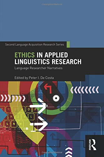 Ethics in Applied Linguistics Research Language Researcher Narratives [Paperback]