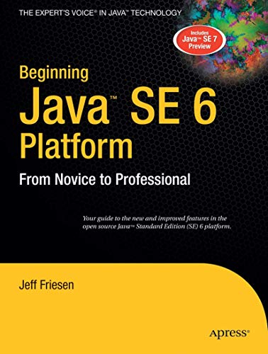 Beginning Java  SE 6 Platform From Novice to Professional [Paperback]