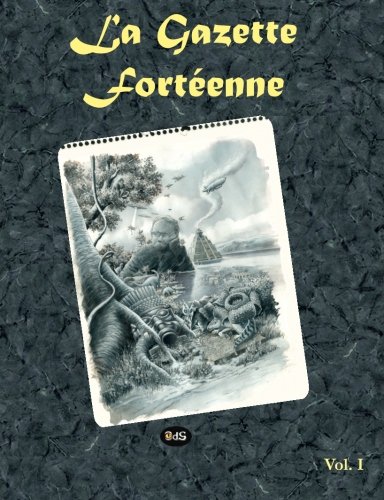 Gazette Forteenne Volume 1 [Paperback]