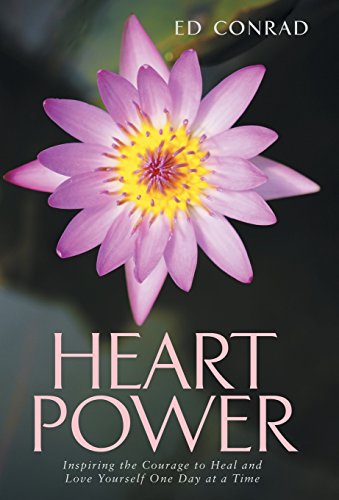 Heart Power Inspiring The Courage To Heal And Love Yourself One Day At A Time [Hardcover]