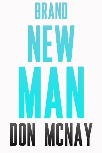 Brand New Man My Weight Loss Journey [Paperback]