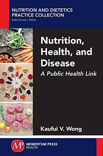 Nutrition, Health, And Disease A Public Health Link [Paperback]