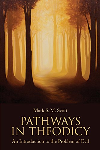 Pathways In Theodicy An Introduction To The Problem Of Evil [Paperback]