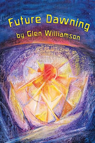 Future Dawning Awakening In America A Spiritual Fantasia On World Themes [Paperback]