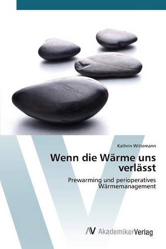 Wenn Die Wrme Uns Verlsst (german Edition) [Paperback]
