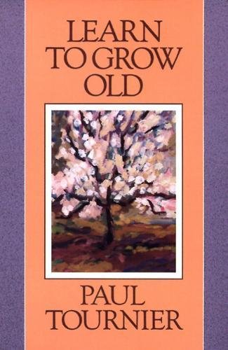 Learn To Grow Old [Paperback]