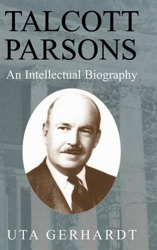 Talcott Parsons An Intellectual Biography [Hardcover]