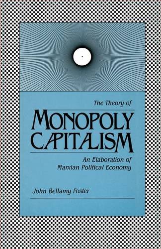 Theory of Monopoly Capitalism [Paperback]