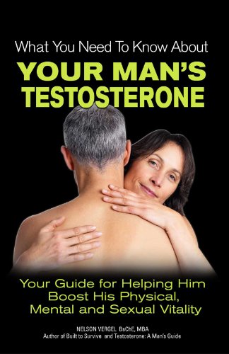 What You Need To Know About Your Man's Testosterone [Paperback]