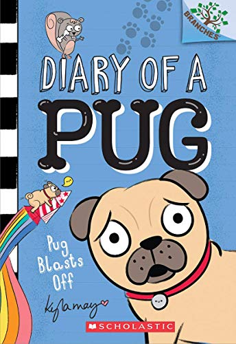Pug Blasts Off A Branches Book (Diary of a Pug 1) [Paperback]