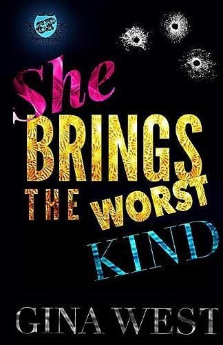 She Brings the Worst Kind (the Cartel Publications Presents) [Paperback]